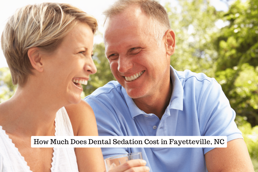 How Much Does Dental Sedation Cost in Fayetteville