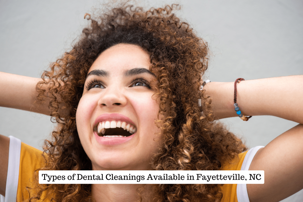 Types of Dental Cleanings Available in Fayetteville