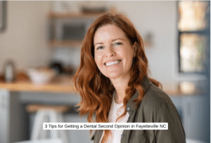 3 Tips for Getting a Dental Second Opinion in Fayetteville NC