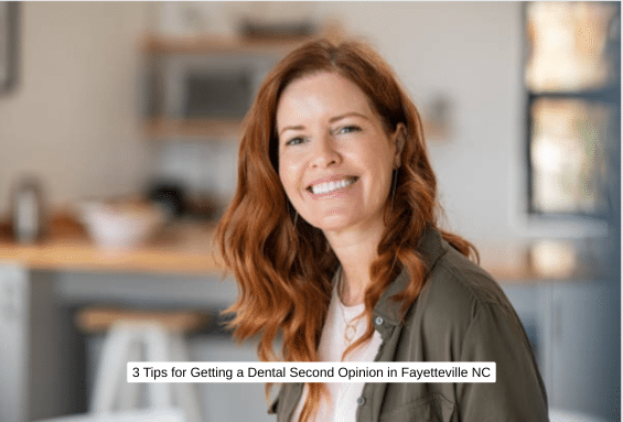 3 Tips for Getting a Dental Second Opinion in Fayetteville NC