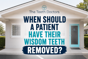 When Should a Patient Have Their Wisdom Teeth Removed?
