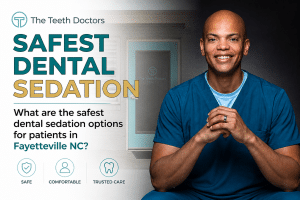 What are the safest dental sedation options for patients in Fayetteville NC?