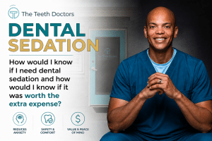 How Do You Know If You Need Dental Sedation and If It’s Worth the Cost?
