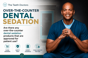 Are There Any Over-the-Counter Dental Sedation Products Approved for Patient Use?